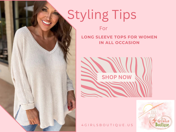 Styling Tips for Long Sleeve Tops for Women in All Occasion